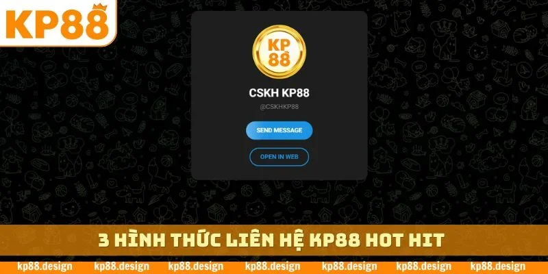 3 hình thức liên hệ KP88 hot hit